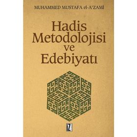 HADIS METODOLOJISI VE EDEBİYATI - MUHAMMED MUSTAFA AZAMI