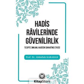 Hadis Ravilerinde Güvenilirlik - Dr. Abdullah Karahan
