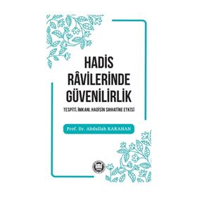 Hadis Ravilerinde Güvenilirlik - Dr. Abdullah Karahan