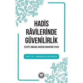 Hadis Ravilerinde Güvenilirlik - Dr. Abdullah Karahan