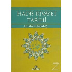 Hadis Rivayet Tarihi - Mustafa Karataş