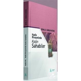 Hadis Rivayetinde Kadın Sahabiler - Sehal Varlık Kotan