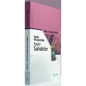 Hadis Rivayetinde Kadın Sahabiler - Sehal Varlık Kotan