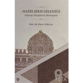 Hadis Şerh Geleneği Doğuşu Gelişimi ve Dönüşümü - Türkiye Diyanet Vakfı Yayınları