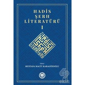 Hadis Şerh Literatürü 1 - Mustafa Macit Karagözoğlu