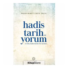 Hadis Tarih ve Yorum - Muhammet Emin Eren