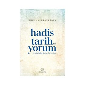 Hadis Tarih ve Yorum - Muhammet Emin Eren
