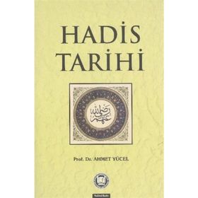 HADIS TARIHI - AHMET YÜCEL