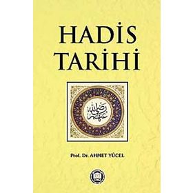 HADIS TARIHI - AHMET YÜCEL