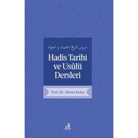 Hadis Tarihi ve Usulü Dersleri - Ahmet Keleş
