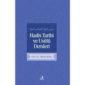 Hadis Tarihi ve Usulü Dersleri - Ahmet Keleş