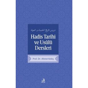 Hadis Tarihi ve Usulü Dersleri - Ahmet Keleş