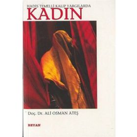 HADIS TEMELLI KALIP YARGILARDA KADIN - ALI OSMAN ATEŞ