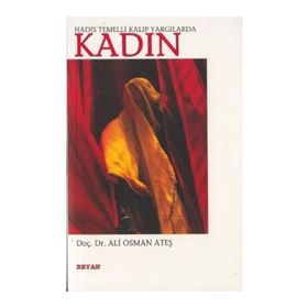 HADIS TEMELLI KALIP YARGILARDA KADIN - ALI OSMAN ATEŞ