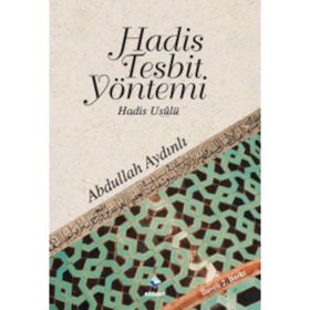 HADIS TESPIT YÖNTEMİ - ABDULLAH AYDINLI