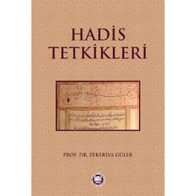 Hadis Tetkikleri - Zekeriya Güler