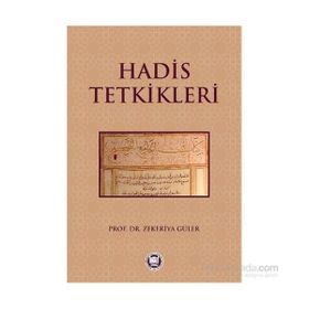 Hadis Tetkikleri - Zekeriya Güler