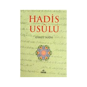 HADIS USÛLÜ - AHMET NAIM