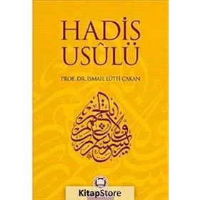 Hadis Usulü - İsmail Lütfi Çakan