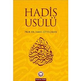 Hadis Usulü - İsmail Lütfi Çakan
