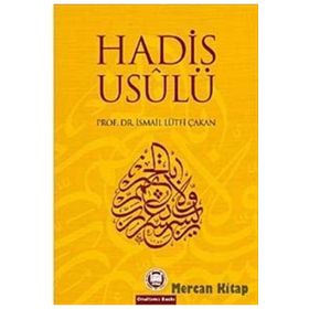 Hadis Usulü - İsmail Lütfi Çakan