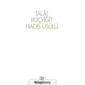 Hadis Usulü - Talat Koçyiğit