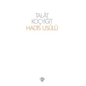 Hadis Usulü - Talat Koçyiğit