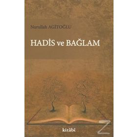 Hadis ve Bağlam - Nurullah Agitoğlu