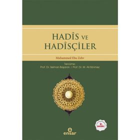 Hadis ve Hadisçiler - Muhammed Ebu Zehv