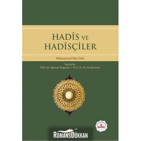 Hadis ve Hadisçiler - Muhammed Ebu Zehv