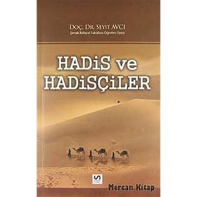 HADIS VE HADISÇILER - SEYIT AVCI