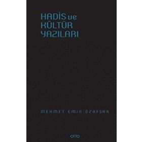 Hadis ve Kültür Yazıları - Mehmet Emin Özafşar