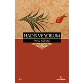 HADIS VE YORUM - YAVUZ KÖKTAŞ