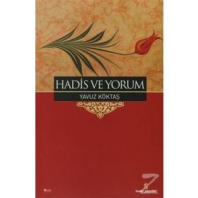 HADIS VE YORUM - YAVUZ KÖKTAŞ
