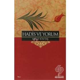 HADIS VE YORUM - YAVUZ KÖKTAŞ