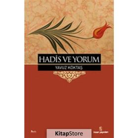 HADIS VE YORUM - YAVUZ KÖKTAŞ