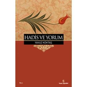 HADIS VE YORUM - YAVUZ KÖKTAŞ