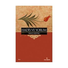 HADIS VE YORUM - YAVUZ KÖKTAŞ