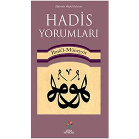 Hadis Yorumları - İbn Müneyyir