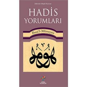 Hadis Yorumları - İbn Müneyyir