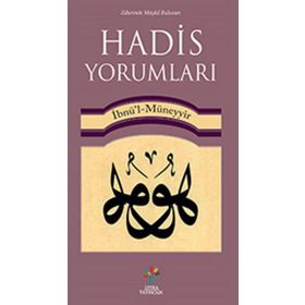 Hadis Yorumları - İbn Müneyyir
