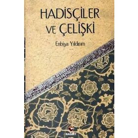 HADİSÇİLER VE ÇELİŞKİ - ENBIYA YILDIRIM