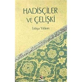 HADİSÇİLER VE ÇELİŞKİ - ENBIYA YILDIRIM