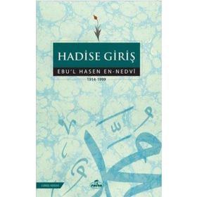 Hadise Giriş Ebul Hasan Ali En Nedvi Ravza Yayınları