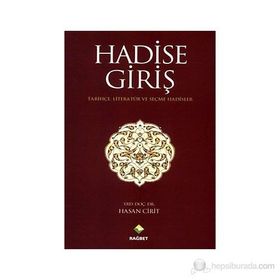 HADISE GİRİŞ TARİHÇE LİTERATÜR VE SEÇME HADISLER - HASAN CIRIT