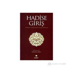 HADISE GİRİŞ TARİHÇE LİTERATÜR VE SEÇME HADISLER - HASAN CIRIT