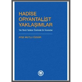Hadise Oryantalist Yaklaşımlar Ayşe Mutlu Özgür