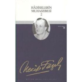 Hadiselerin Muhasebesi 2 67 - Necip Fazıl Bütün Eserleri - Necip Fazıl Kısakürek
