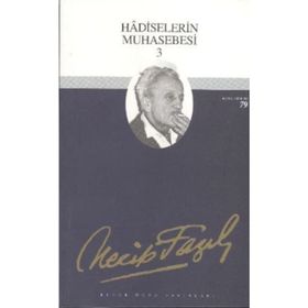 Hadiselerin Muhasebesi : 3 68 - Necip Fazıl Bütün Eserleri