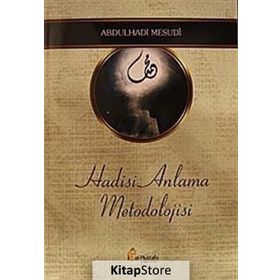 Hadisi Anlama Metodolojisi - Abdulhadi Mesudi
